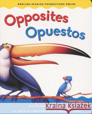 Opposites / Opuestos Gladys Rosa Mendoza 9781945296147 Garden Learning
