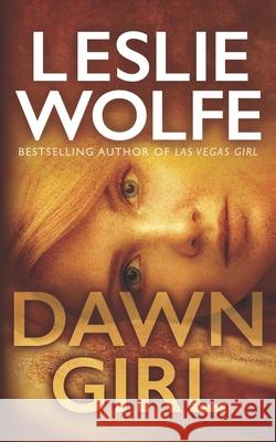 Dawn Girl Leslie Wolfe 9781945302602 Italics Publishing