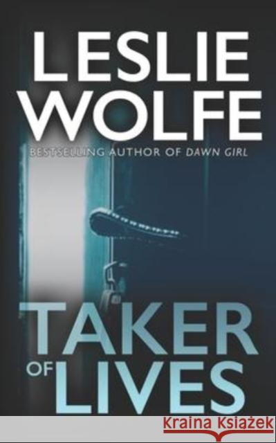 Taker of Lives Leslie Wolfe 9781945302664