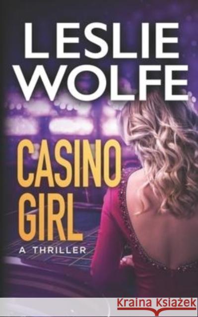 Casino Girl Leslie Wolfe 9781945302671