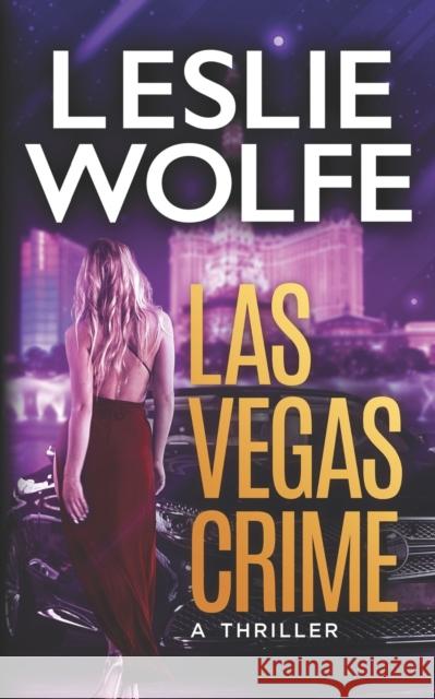 Las Vegas Crime Leslie Wolfe 9781945302695 Italics Publishing