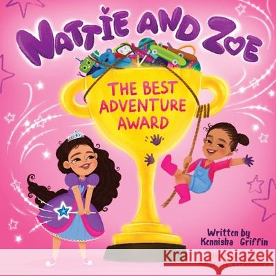 Nattie and Zoe: The Best Adventure Award Kennisha Griffin 9781945304538