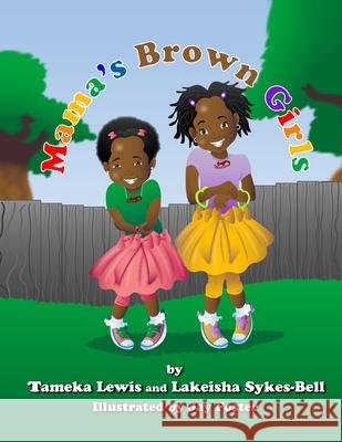 Mama's Brown Girls Tameka Lewis Lakeisha Sykes-Bell 9781945304545