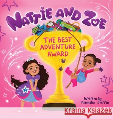 Nattie and Zoe: The Best Adventure Award Kennisha Griffin 9781945304590