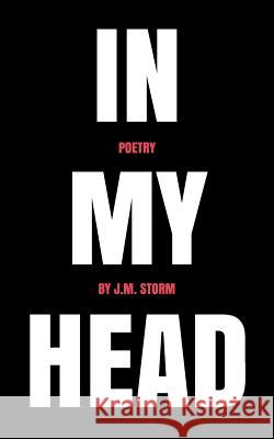 In My Head J. M. Storm 9781945322068 Monarch Publishing, LLC