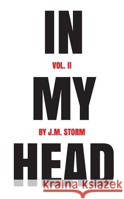 In My Head Volume II J M Storm 9781945322150 Monarch Publishing, LLC