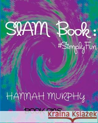 Slam Book: : #SimplyFun Meade, Britain 9781945326028 Crusty Bear Books