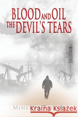 Blood and Oil; The Devil's Tears the Russian Trilogy Book 3 Minerva Taylor 9781945330780 Minerva Taylor Books