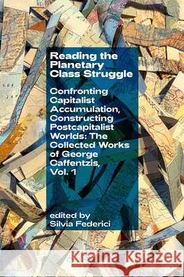 Reading the Planetary Class Struggle  9781945335679 Common Notions