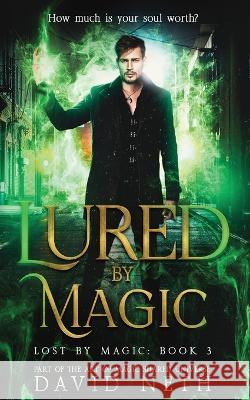 Lured by Magic David Neth 9781945336478