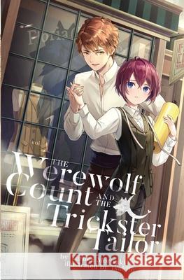 The Werewolf Count and the Trickster Tailor Yuruka Morisaki Tsukito                                  Charis Messier 9781945341359 Cross Infinite World