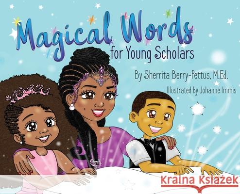 Magical Words for Young Scholars Sherrita Berry-Pettus Johanne Immis 9781945342202