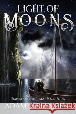 Light of Moons Adam J. Mangum 9781945359170