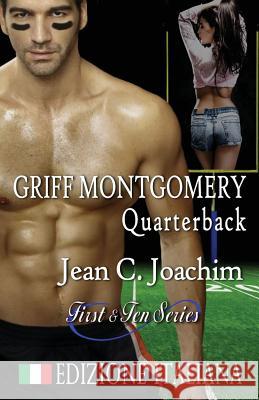 Griff Montgomery, Quarterback (Edizione Italiana) Jean C Joachim Alessandra Magagnato Elena Turi 9781945360367 Jean Joachim