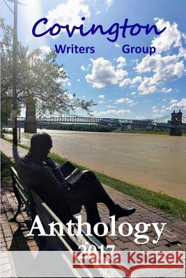 Anthology 2017 Covington Writers Group Jenny Breeden Gary Reed 9781945368059 Seagull Productions LLC