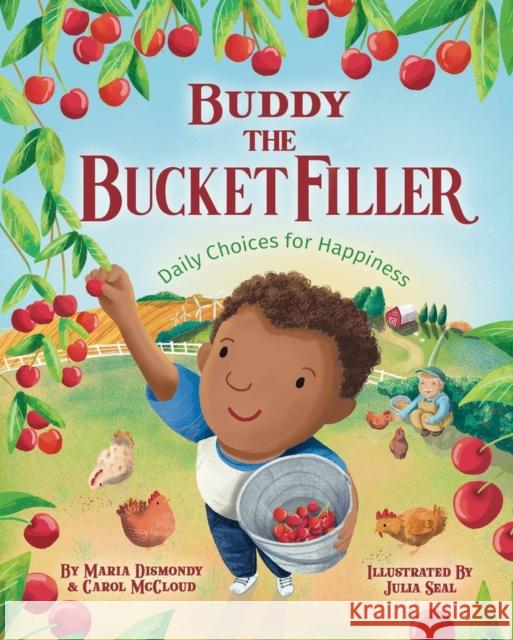 Buddy the Bucket Filler: Daily Choices for Happiness Carol McCloud 9781945369421