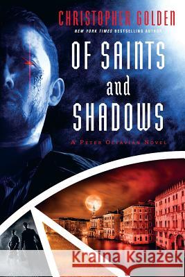 Of Saints and Shadows Christopher Golden 9781945373190
