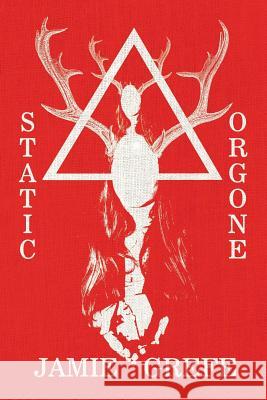 Static/Orgone Jamie Grefe 9781945373305