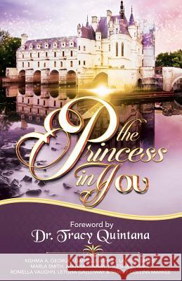 The Princess in YOU Lynnay, Ayanna 9781945377006 Chosenbutterfly Publishing