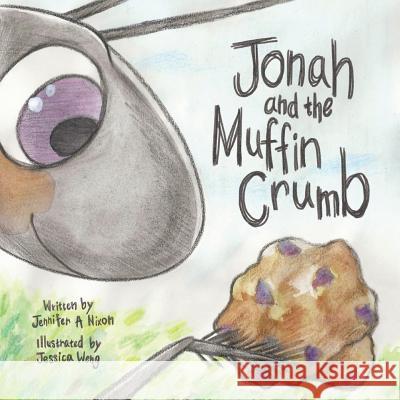 Jonah And The Muffin Crumb Nixon, Jennifer A. 9781945379338 Green Ivy