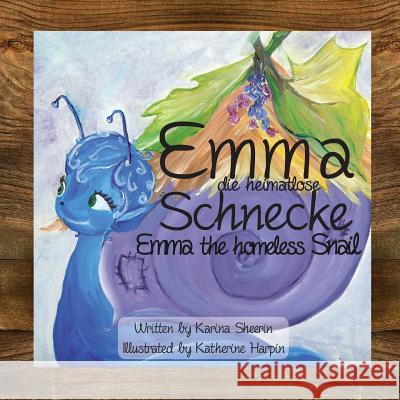 Emma the Homeless Snail Karina Sheerin Katherine Harpin  9781945379550