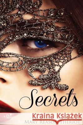 Secrets Mary Reason Theriot Little House of Edits                    Proofreading by Katie 9781945393426