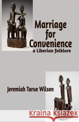 Marriage for Convenience Jeremiah Tarue Wilson 9781945408427 Village Tales Publishing