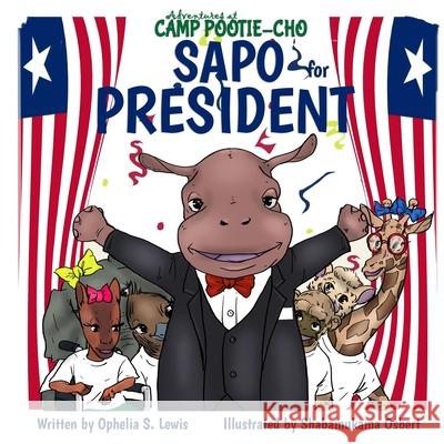 Sapo for President Ophelia S. Lewis Shabamukama Osbert 9781945408571 Village Tales Publishing