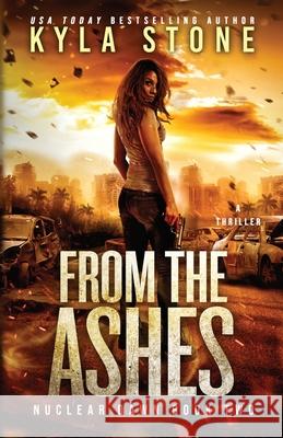 From the Ashes: A Survival Thriller Stone 9781945410352 Paper Moon Press