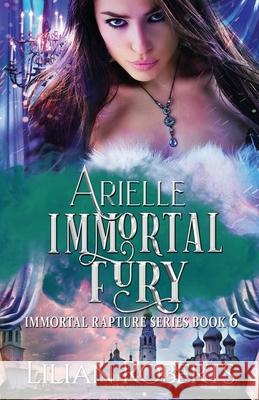 Arielle Immortal Fury Lilian Roberts 9781945415135