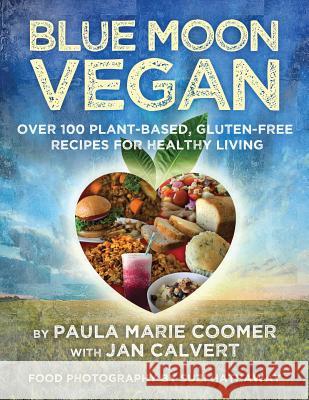 Blue Moon Vegan Paula Marie Coomer Suzi Hathaway Jan Calvert 9781945419140