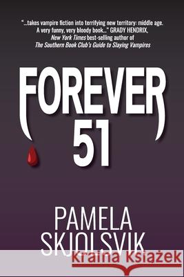 Forever 51 Pamela Skjolsvik Twyla Beth Lambert 9781945419621