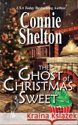 The Ghost of Christmas Sweet Connie Shelton 9781945422980 Secret Staircase Books