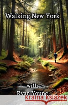 Walking New York With Ryan Young Ryan Young 9781945423710