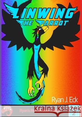 Linwing The Parrot Ryan J. Eck 9781945423758 Five Stone Publishing