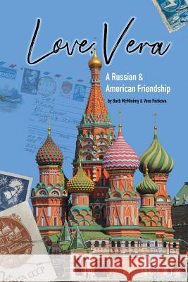 Love, Vera: A Russian and American Friendship Barb McMinimy Vera Penkova  9781945432309 Aurora Books
