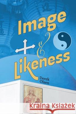 Image and Likeness Derek Olsen 9781945432422