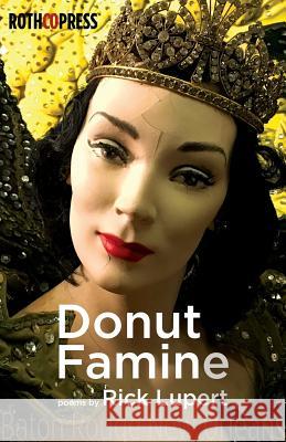 Donut Famine Rick Lupert 9781945436116 Rothco Press