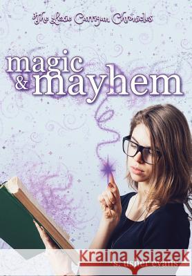 Magic and Mayhem S. Usher Evans 9781945438080
