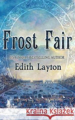 Frost Fair Edith Layton 9781945447389