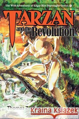 Tarzan and the Revolution Thomas Zachek 9781945462184 Edgar Rice Burroughs, Inc.