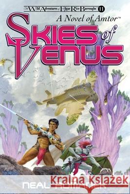 Skies of Venus: A Novel of Amtor (The Wild Adventures of Edgar Rice Burroughs, Book 11) Neal Romanek Richard Hescox Douglas Klauba 9781945462375