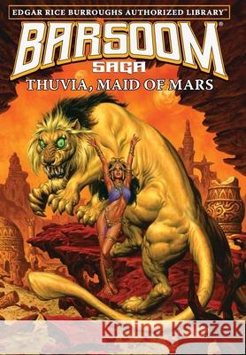 Thuvia, Maid of Mars: Edgar Rice Burroughs Authorized Library / Barsoom Saga 4 Edgar Rice Burroughs Douglas Ellis Joe Jusko 9781945462818