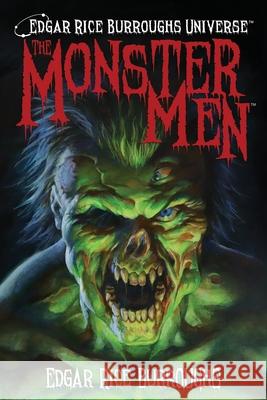 The Monster Men (Edgar Rice Burroughs Universe) Edgar Rice Burroughs Brian Leblanc 9781945462856