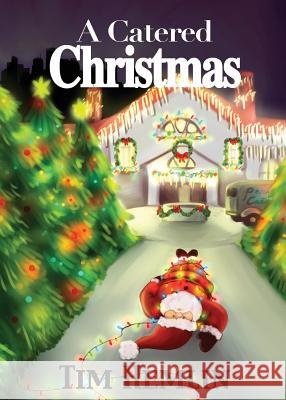 A Catered Christmas Tim Hemlin 9781945486050