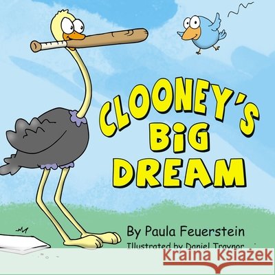 Clooney's Big Dream Daniel Traynor Paula Feuerstein 9781945493300
