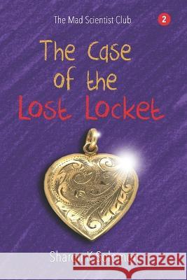 The Case of the Lost Locket Sharon Solomon   9781945493461