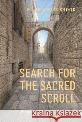 Search for the Sacred Scroll Mark Leslie Shook 9781945493478 Ncg Key