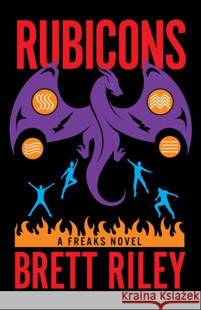 Rubicons: A Freaks Novel Brett Riley 9781945501968 Imbrifex Books