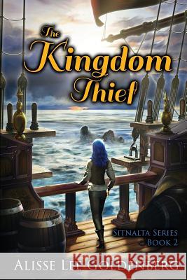 The Kingdom Thief: Sitnalta Series Book 2 Alisse Lee Goldenberg 9781945502200 Pandamoon Publishing